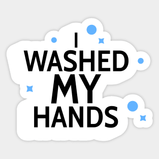 I Washed My Hands! Sticker